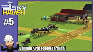 Sky Haven #5 - Building A Passenger Terminal - Airport Simulator