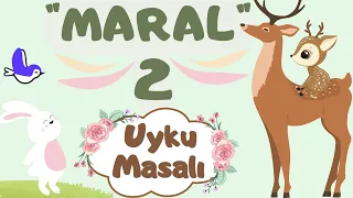 Uyku Masalı / Maral 2/ Masallar /Hikayeler/ Masal Dinle / Uyku Masalları Dinle/ (Uyku Masalları)