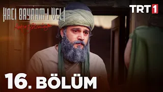 Aşkın Yolculuğu: Hacı Bayram-ı Veli 16. Bölüm