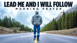 God Will Lead You To Still Waters When You Trust Him | A Blessed Morning Prayer To Start Your Day