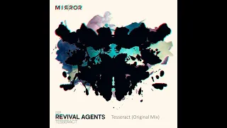Revival Agents - Tesseract (Original Mix) [Mirror Records]