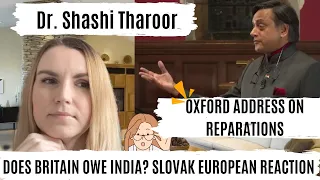 Does Britain Owe India Reparations | Reaction by Slovak European (and much more)