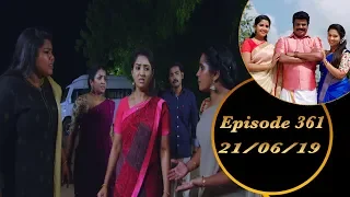 Kalyana Veedu | Tamil Serial | Episode 361 | 21/06/19 |Sun Tv |Thiru Tv