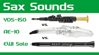 Sax Sounds | Yamaha YDS-150 vs. Roland Aerophone AE-10 vs. Akai EWI Solo