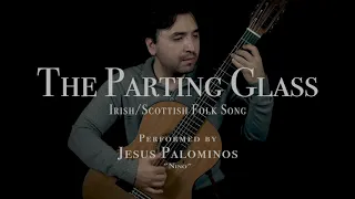 The Parting Glass performed by Jesús Palominos on Classical Guitar: Music Edition Op. 02
