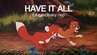 - Have It All [Full Non/Disney MEP] -