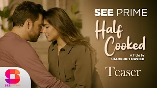 Half Cooked | 2nd Teaser |  | Meekal Zulfiqar | Humaima Malik | Naayab Ali | SeePrime | Original |