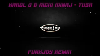 Karol G & Nicki Minaj - Tusa (funkjoy Remix)