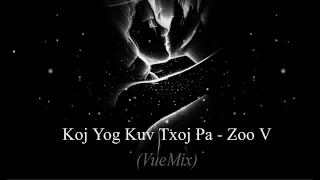 Koj Yog Kuv Txoj Pa - Zoo V (VueMix_Remake)