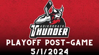 Adirondack Thunder Playoffs Game 7 Post-Game Availability 5/1/2024