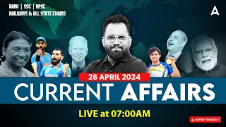 26 APRIL CURRENT AFFAIRS 2024 | ALL EXAMS IMP. CURRENT AFFAIRS | ASHISH GAUTAM SIR