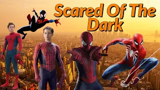 Spider-Man || Scared of the Dark