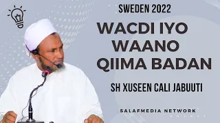 Sweden 2022 || Wacdi iyo waano qiima badan || Sh Xusen cali Jabuuti