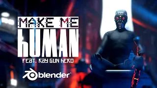 MAKE ME HUMAN | Blender Short Film