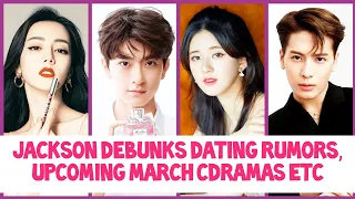 DILRABA, LIN YI, JACKSON WANG Responds to Dating Rumor, MARCH Cdramas (EP 89)