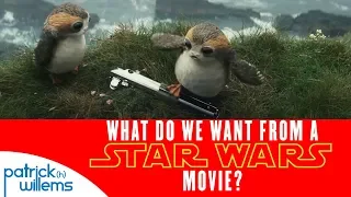 What Do We Want From a Star Wars Movie?