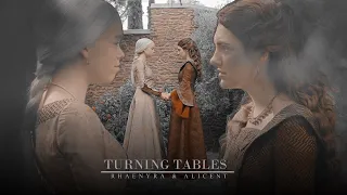 Turning Tables | Alicent & Rhaenyra  [+ 1.04]