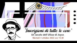 INSCRIZIONI DI TUTTE LE COSE. UN SECOLO DELL’ULISSE DI JOYCE