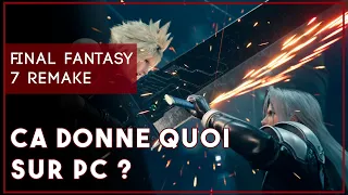 FF7 REMAKE PC   Que donne cette version PC ?