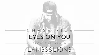 Chase Rice - Eyes On You (Official Audio)