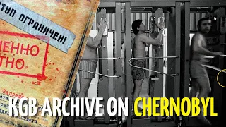 The KGB Archive on Chernobyl has been declassified. Horror