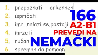 NEMAČKI A2-B1 - NOVA KOMPILACIJA REČI KOJE TREBA PREVESTI NA NEMAČKI - VEŽBAJTE SVAKODNEVNO