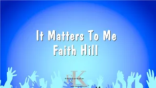 It Matters To Me - Faith Hill (Karaoke Version)