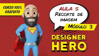 Recortando imagem no Photoshop | Designer Hero - Curso de design 100% gratuito