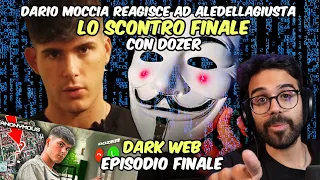 DARIO MOCCIA REAGISCE a ALEDELLAGIUSTA e lo scontro finale con DOZER -- DARK WEB Ep. 5