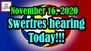 SWERTRES HEARING TODAY - NOVEMBER 16, 2020 #SWERTRESGUIDE #SWERTRESHEARING