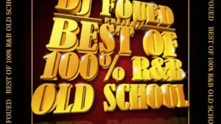 DJ FOUED VOL 1 REMIX RNB OLD SCHOOL