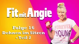 Fit mit Angie Folge 16: Dehnen im Sitzen - Teil 2