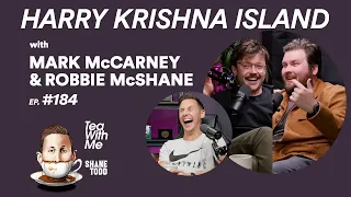 Tea With Me #184. Harry Krishna Island with Mark McCarney and Robbie McShane