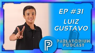 Luiz Gustavo: Cantor do The Voice Kids - PARLATORIUM #31