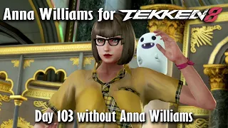 Day 103 without Anna Williams in Tekken 8