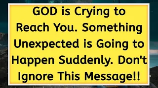 😭GOD is Crying to Reach You. Something Unexpected is Going to Happen Suddenly....😱@GodFaith1111