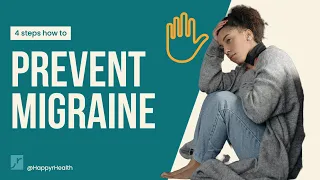 How to prevent migraine attacks: 4 steps to avoid a migraine onset