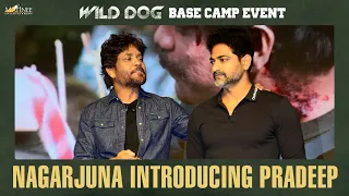 Nagarjuna introducing Pradeep | Wild Dog Base Camp Event