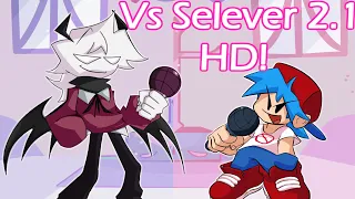 FNF Vs Selever 2.1 HD | FNF Vs Selever 2.1 but it's HD - Friday Night Funkin' HD