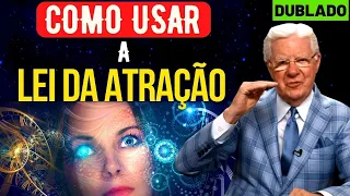 Lei da Atração na Prática - Bob Proctor Dublado