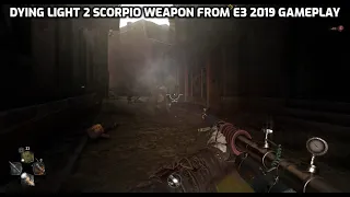 Dying Light 2 Scorpio Weapon from E3 2019 Gameplay