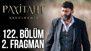 Payitaht Abdülhamid 122. Bölüm 2. Tanıtım