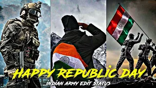 Republic Day Edit Status | 26 January Edit Status | Republic Day Indian Army Edit Status