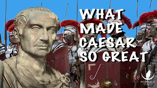 WHAT MADE JULIUS CAESAR SO GREAT