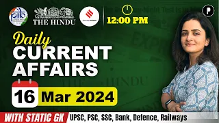 16 March Current Affairs 2024 | Daily Current Affairs | Current Affairs Today