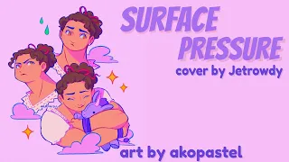 Surface Pressure (from 'Encanto')【Male cover by Jetrowdy】