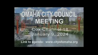 Omaha Nebraska City Council meeting January 9, 2024