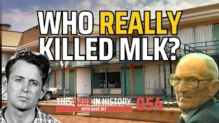 Who REALLY Killed MLK? | This Dave In History 054