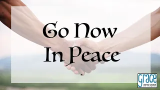 Go Now In Peace