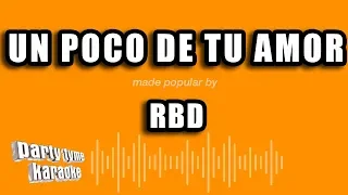 RBD - Un Poco De Tu Amor (Versión Karaoke)